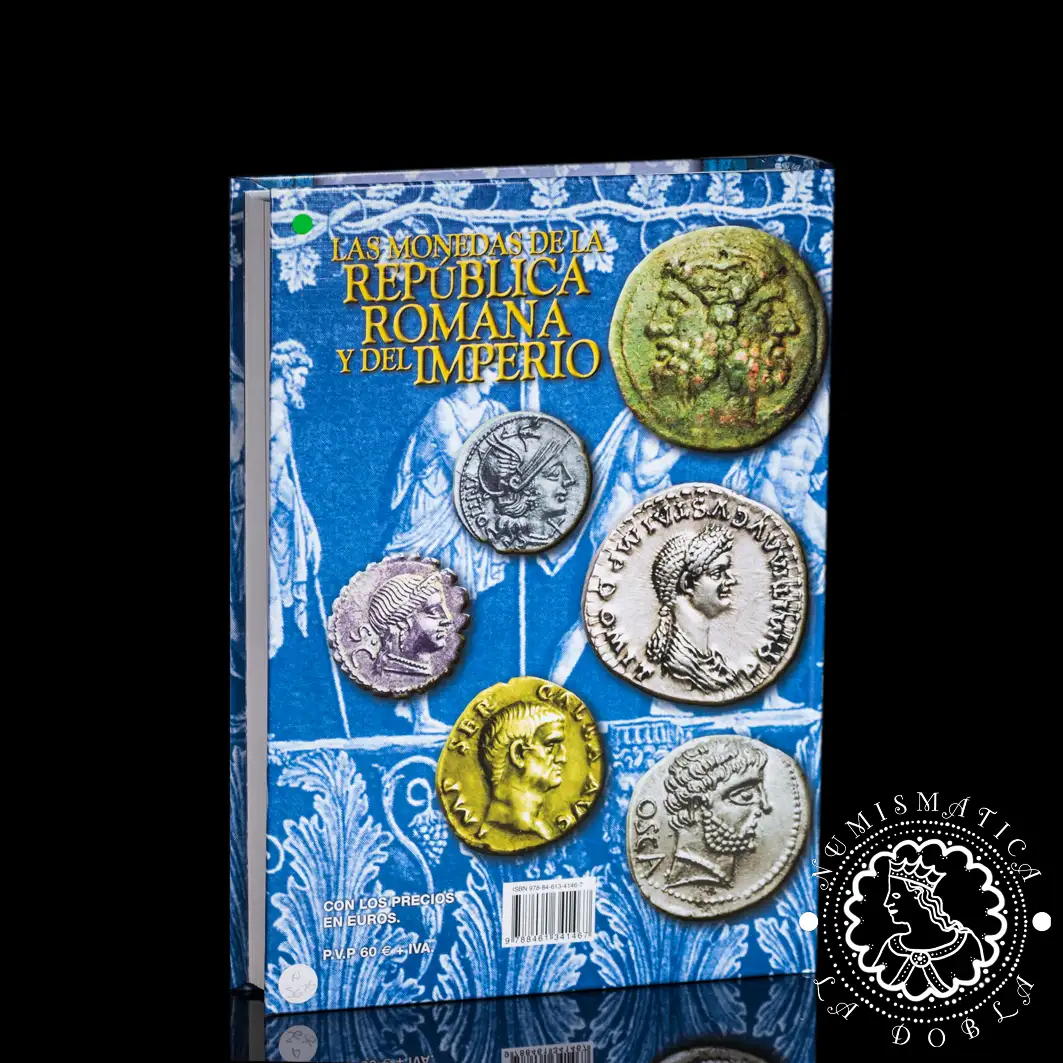 2009 - Las Monedas de la República Romana y del Imperio - CARLOS CASTÁN y JUAN CARLOS MIRÓ