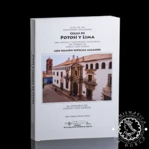 2016 - Guía de las cantidades acuñadas Cecas de Potosí y Lima - G. S. Murray