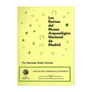 1984 - Los florines del Museo Arqueológico Nacional de Madrid - M. Rueda